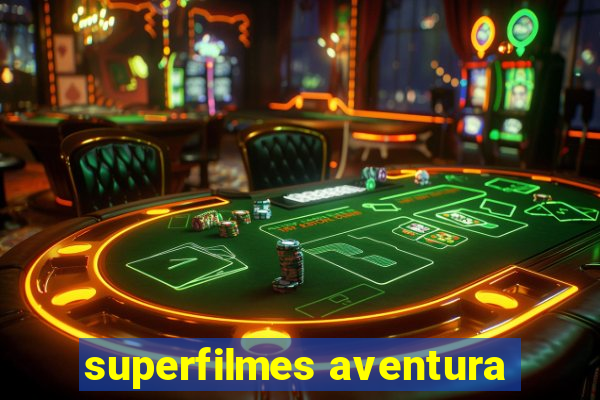 superfilmes aventura